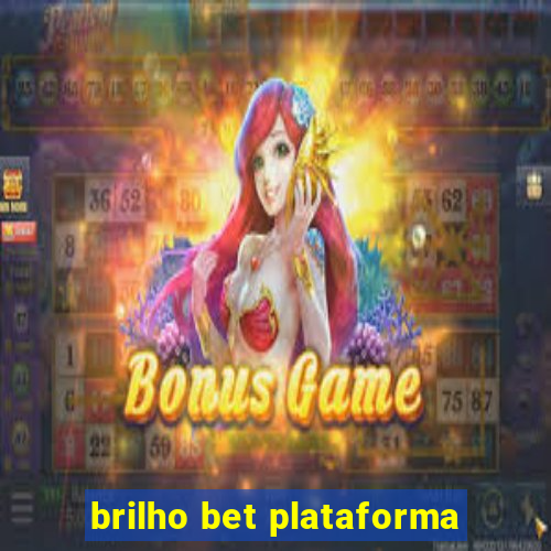 brilho bet plataforma